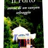 Il Porto, storia di un canyon selvaggio, di Gianni Menichetti, edizione Comunicazione e Territori 